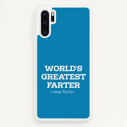 World's Greatest Farter   - Father's Day Phone Case for Huawei P30 Pro