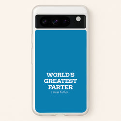 World's Greatest Farter   - Father's Day Phone Case for Google Pixel 8 Pro