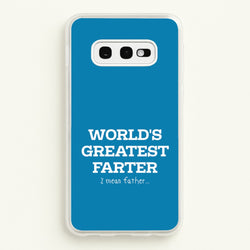 World's Greatest Farter   - Father's Day Phone Case for Galaxy S10e