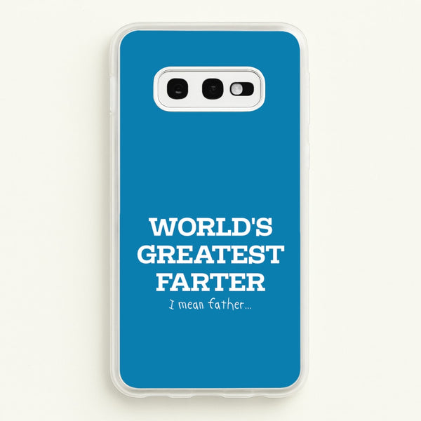 World's Greatest Farter   - Father's Day Phone Case for Galaxy S10e