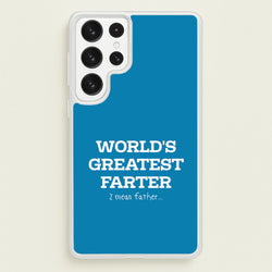World's Greatest Farter   - Father's Day Phone Case for Galaxy S22 Ultra