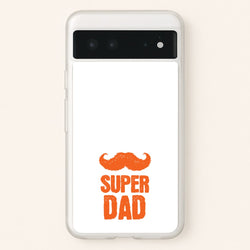 Moustache Super Dad Orange  - Father's Day Phone Case for Google Pixel 6
