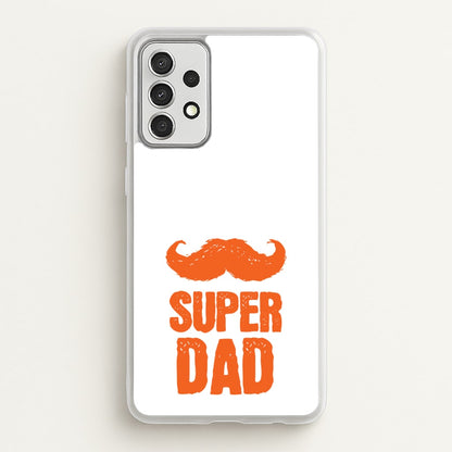 Moustache Super Dad Orange  - Father's Day Phone Case for Galaxy A52 / A52s