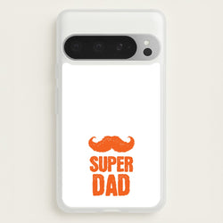 Moustache Super Dad Orange  - Father's Day Phone Case for Google Pixel 9 Pro XL