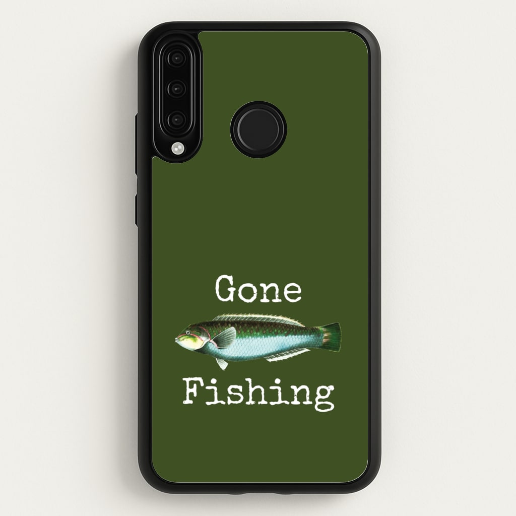 Gone Fishing   - Father's Day Phone Case for Huawei P30 Lite