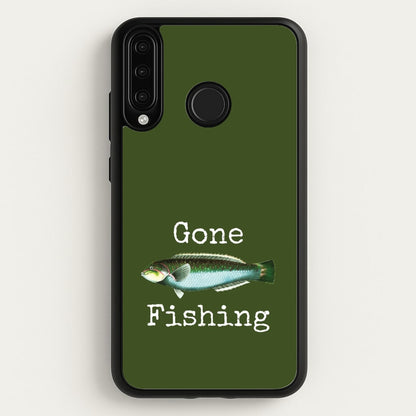 Gone Fishing   - Father's Day Phone Case for Huawei P30 Lite