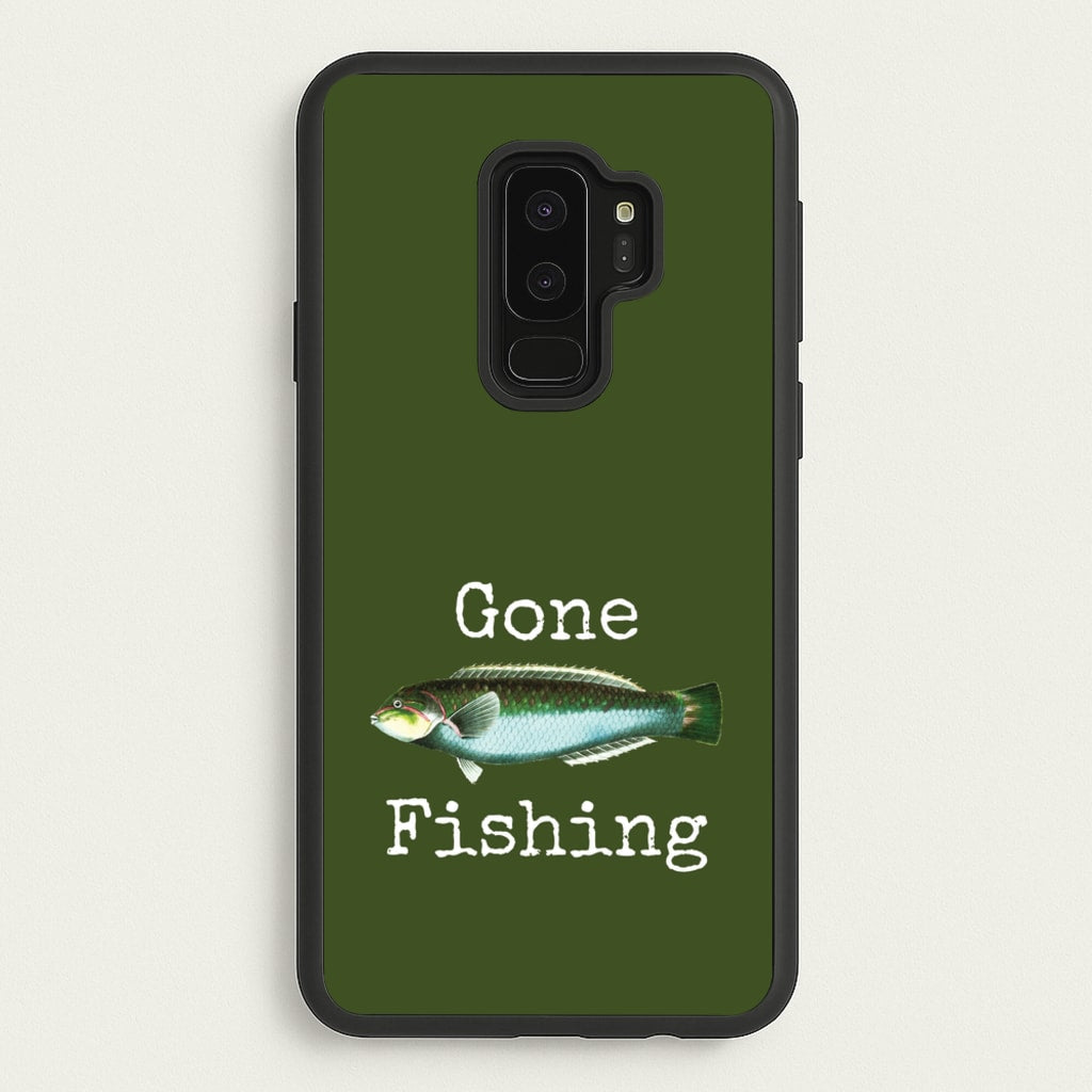 Gone Fishing   - Father's Day Phone Case for Galaxy S9 Plus