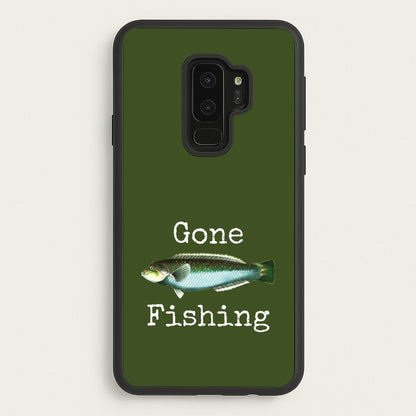 Gone Fishing   - Father's Day Phone Case for Galaxy S9 Plus