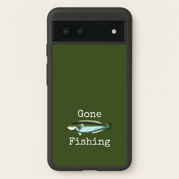 Gone Fishing   - Father's Day Phone Case for Google Pixel 6a