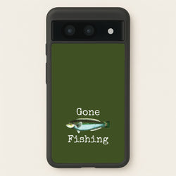 Gone Fishing   - Father's Day Phone Case for Google Pixel 8a