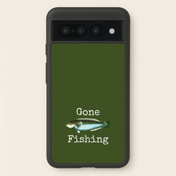 Gone Fishing   - Father's Day Phone Case for Google Pixel 7 Pro