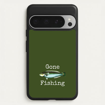 Gone Fishing   - Father's Day Phone Case for Google Pixel 9 Pro XL
