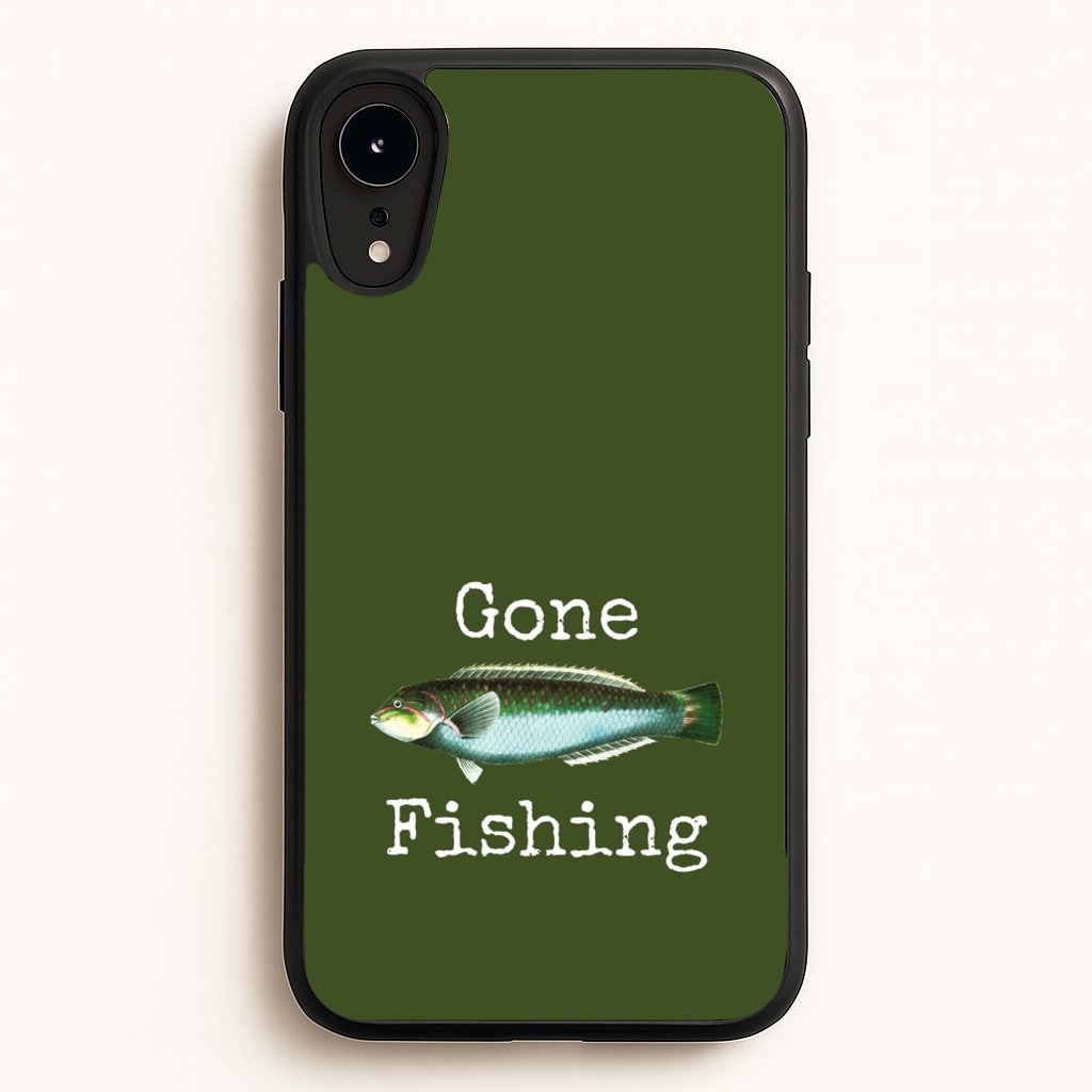 Gone Fishing   - Father's Day Phone Case for iPhone XR