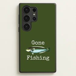 Gone Fishing   - Father's Day Phone Case for Galaxy S25 Ultra