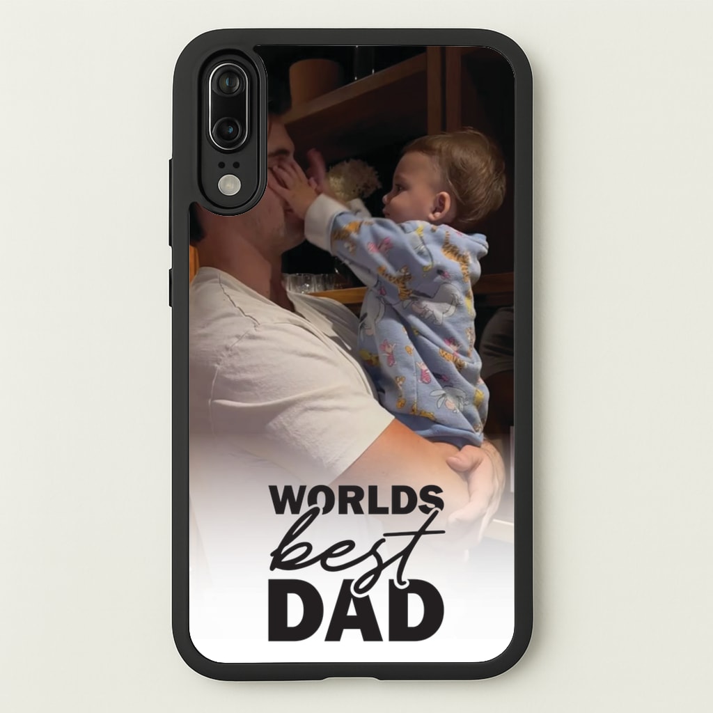 World's Best Dad Personalised  - Father's Day Phone Case for Huawei P20