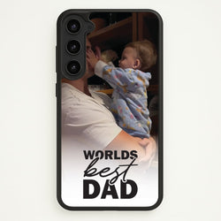 World's Best Dad Personalised  - Father's Day Phone Case for Galaxy S23 Plus