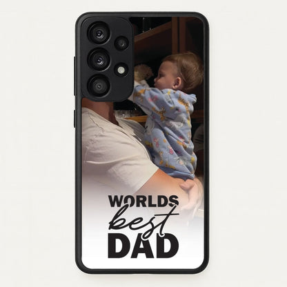 World's Best Dad Personalised  - Father's Day Phone Case for Galaxy A53