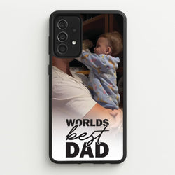 World's Best Dad Personalised  - Father's Day Phone Case for Galaxy A52 / A52s