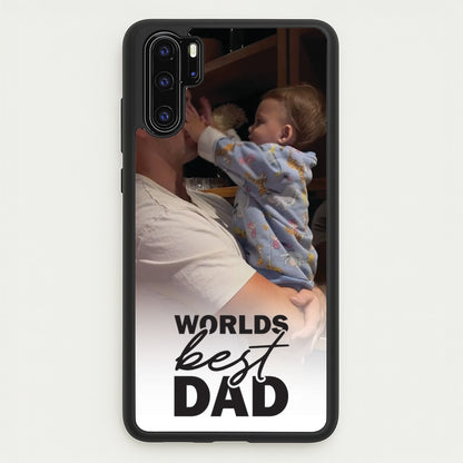 World's Best Dad Personalised  - Father's Day Phone Case for Huawei P30 Pro