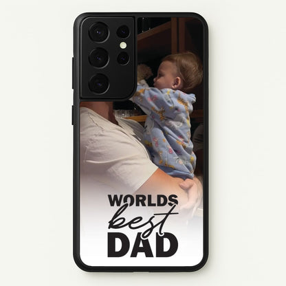 World's Best Dad Personalised  - Father's Day Phone Case for Galaxy S21 Ultra