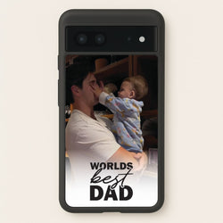 World's Best Dad Personalised  - Father's Day Phone Case for Google Pixel 7