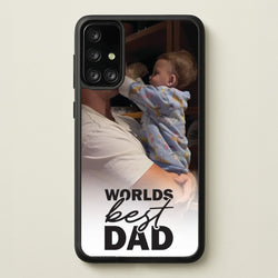 World's Best Dad Personalised  - Father's Day Phone Case for Galaxy A71