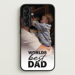 World's Best Dad Personalised  - Father's Day Phone Case for Galaxy A16