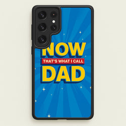 Now That's What I Call Dad - Father's Day  - Father's Day Phone Case for Galaxy S22 Ultra