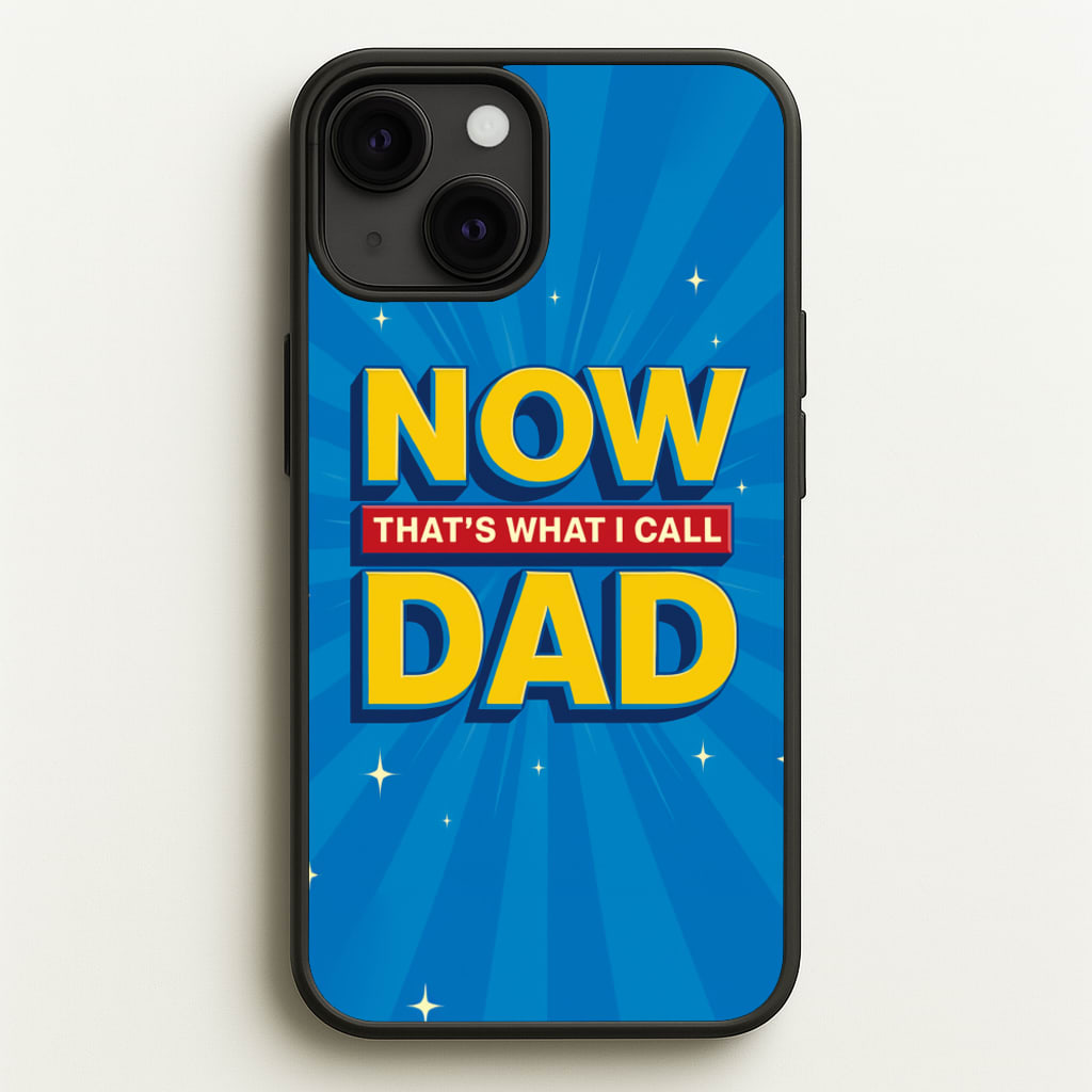 Now That's What I Call Dad - Father's Day  - Father's Day Phone Case for iPhone 13