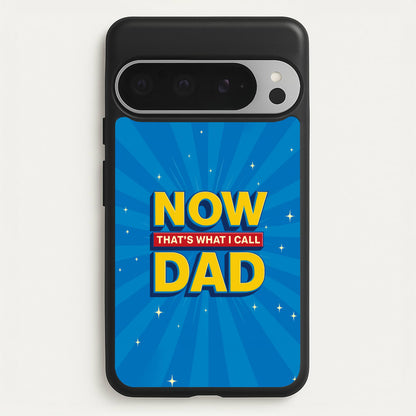 Now That's What I Call Dad - Father's Day  - Father's Day Phone Case for Google Pixel 9 Pro XL