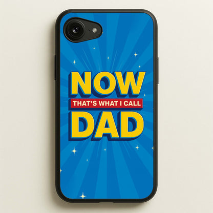 Now That's What I Call Dad - Father's Day  - Father's Day Phone Case for iPhone 16e