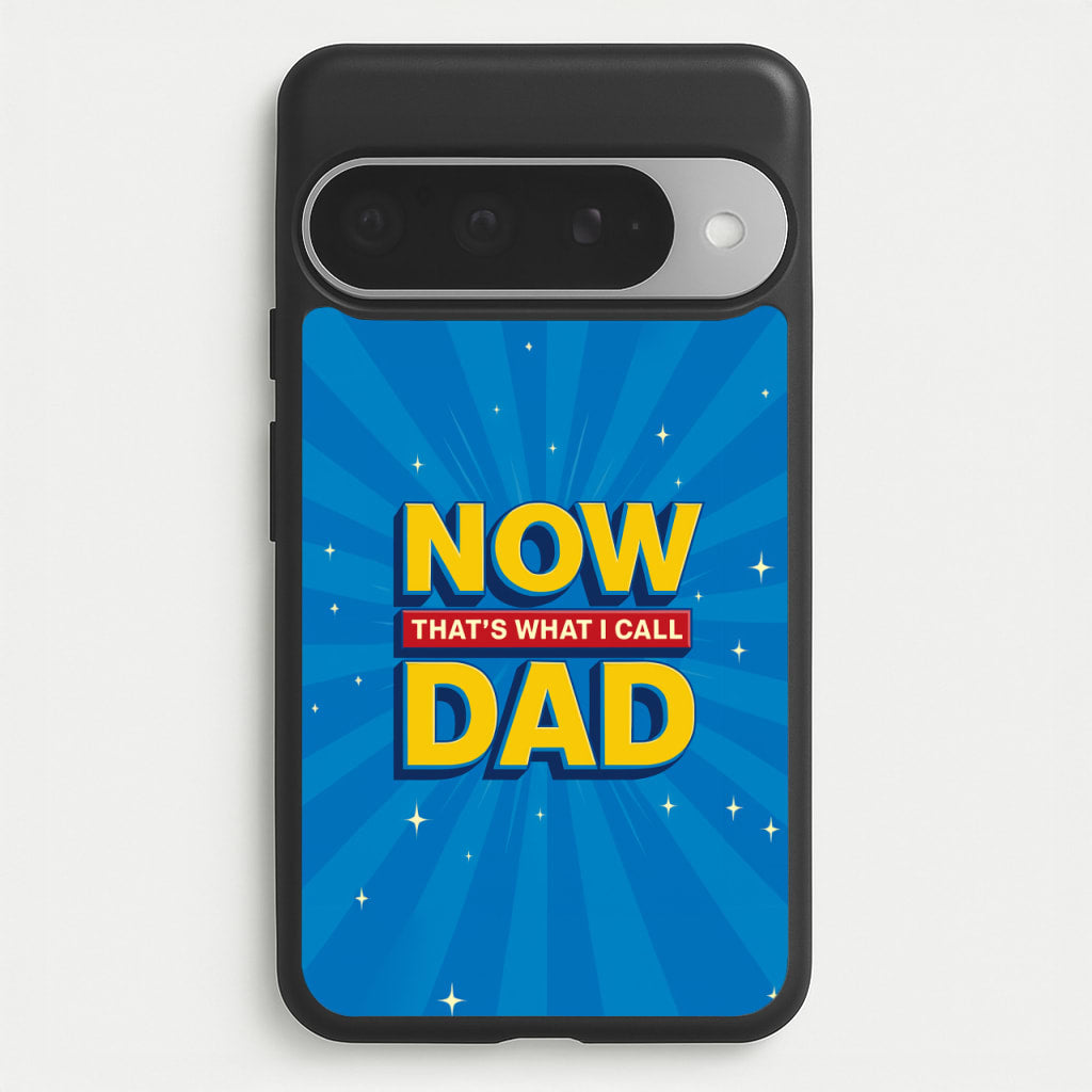 Now That's What I Call Dad - Father's Day Phone Case for Google Pixel 10 Pro XL