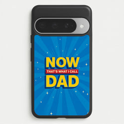 Now That's What I Call Dad - Father's Day Phone Case for Google Pixel 10 Pro XL