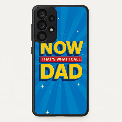 Now That's What I Call Dad - Father's Day  - Father's Day Phone Case for Galaxy A33
