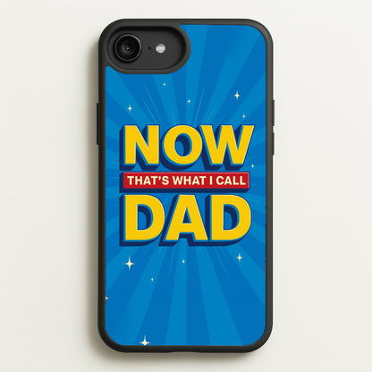 Now That's What I Call Dad - Father's Day  - Father's Day Phone Case for iPhone 6 Plus / 7 Plus / 8 Plus