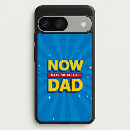 Now That's What I Call Dad - Father's Day  - Father's Day Phone Case for Google Pixel 9 / 9 Pro