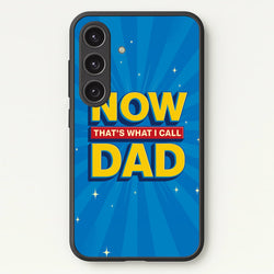 Now That's What I Call Dad - Father's Day  - Father's Day Phone Case for Galaxy S25