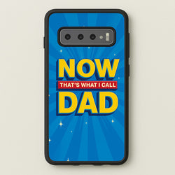 Now That's What I Call Dad - Father's Day  - Father's Day Phone Case for Galaxy S10 Plus
