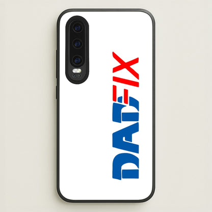 DadFix - Father's Day  - Father's Day Phone Case for Huawei P30