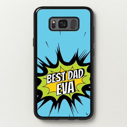 Comic Book Best Dad Eva  - Father's Day Phone Case for Galaxy S8 Plus