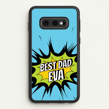 Comic Book Best Dad Eva  - Father's Day Phone Case for Galaxy S10e