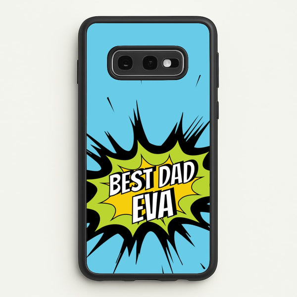 Comic Book Best Dad Eva  - Father's Day Phone Case for Galaxy S10e