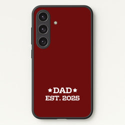 Dad Est 2025  - Father's Day Phone Case for Galaxy S24 Plus