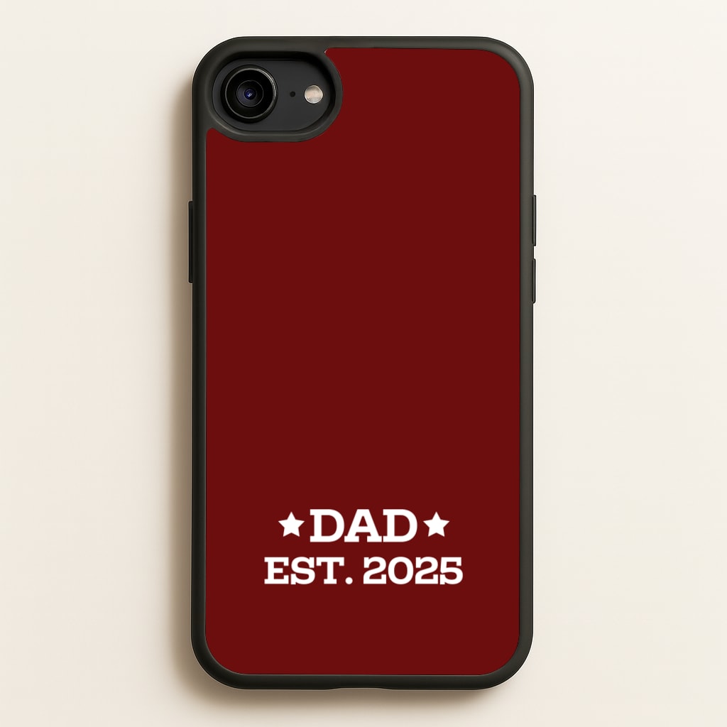 Dad Est 2025  - Father's Day Phone Case for iPhone 6 / 7 / 8 / SE