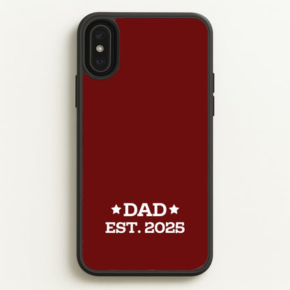 Dad Est 2025  - Father's Day Phone Case for iPhone XS Max