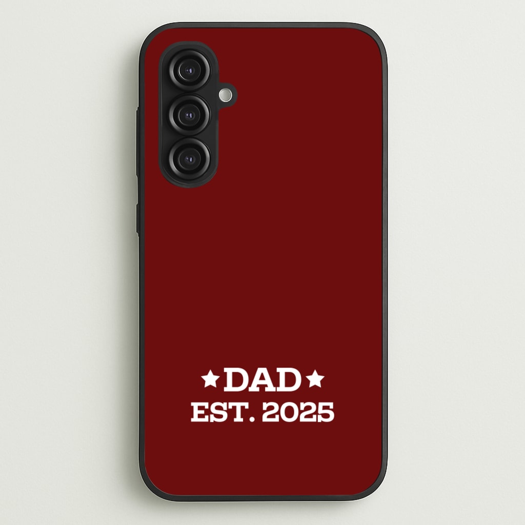 Dad Est 2025  - Father's Day Phone Case for Galaxy S23FE