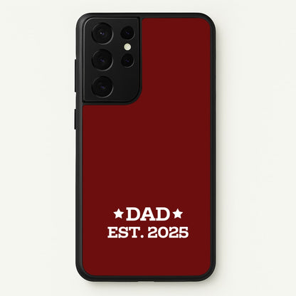 Dad Est 2025  - Father's Day Phone Case for Galaxy S21 Ultra