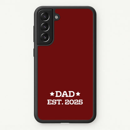 Dad Est 2025  - Father's Day Phone Case for Galaxy S22 Plus