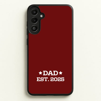 Dad Est 2025  - Father's Day Phone Case for Galaxy A34