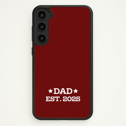 Dad Est 2025  - Father's Day Phone Case for Galaxy S23 Plus